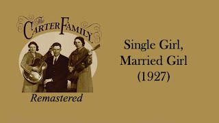 Watch Carter Family Single Girl Married Girl video