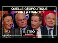 Quelle géopolitique pour la France ? - Bistro Libertés - TVL
