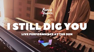 Watch Banna Harbera I Still Dig You video