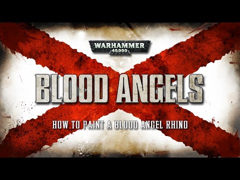 Blood Angels: How to paint a Space Marine Rhino.