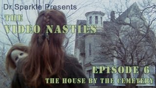 The Video Nasties Episode 6: The House by the Cemetery