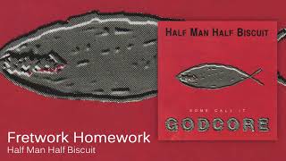 Watch Half Man Half Biscuit Fretwork Homework video