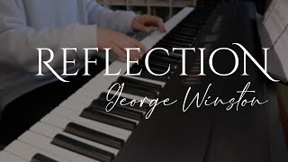 Reflection - George Winston Piano Cover