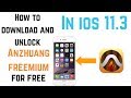 How to download and unlock Anzhuang freemium for free in iOS 11.3 2018 (No Jailbreak/No PC)