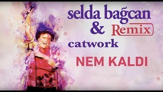 Selda Bağcan & Catwork - Nem Kaldı