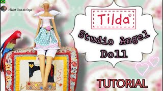 Boneca Tilda Anjo Do Ateliê - 𝗧𝘂𝘁𝗼𝗿𝗶𝗮𝗹 Tilda Studio Angel Doll Tone Finnanger Como Costurar Diy