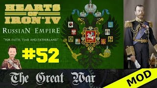 Hearts of Iron 4 - Great War Mod - Russian Empire - Episode 52