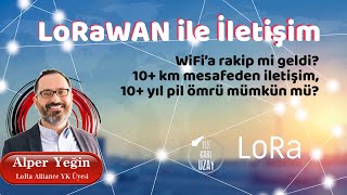 Lorawan Ile İletişim, Konuk Alper Yeğin Lora Alliance Yk Üyesi B124