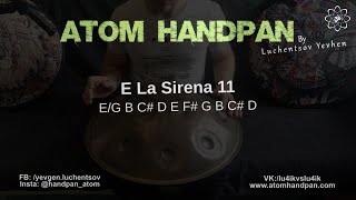 E La Sirena 11 / Handpan Atom