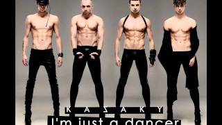Kazaky - Im Just A Dancer