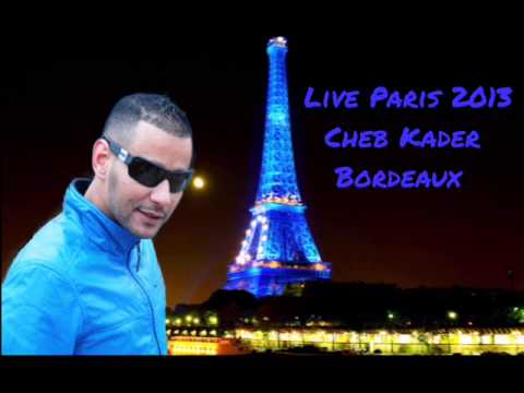 ..//* RAI 2013 LIVE CHEB KADER BORDEAUX LIVE PARIS SGHIRA OU MEGHBOUNA