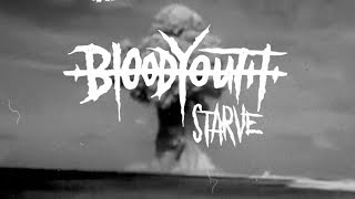 Watch Blood Youth Starve video