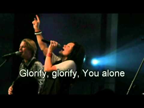 Glorify You alone - Gateway Worship 2010 (lyrics) (Best Worship Song with tears 7)