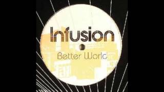Watch Infusion Better World video