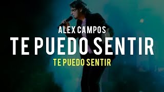 Watch Alex Campos Te Puedo Sentir video