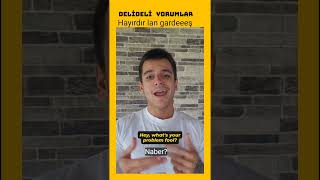 Hayırdır Lan Gardeeeş Nasıl Denir İngilizce-Konusio