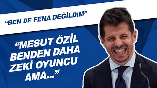 Emre Belözoğlu Mesut Özil Benden Daha Zeki Oyuncu Ama Ben De Fena Değildim