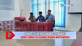 Bpkep Tolak Kebijakan Pj Penghulu, Camat Imbau Selesaikan Dengan Musyawarah