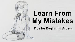 Learn From My Mistakes: Tips for beginning Artists