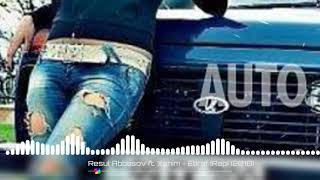 Resul Ft Xama 2018