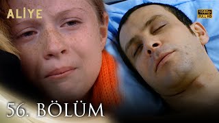 Aliye 56.Bölüm Full Hd