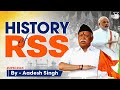 Complete history of Rashtriya Swayamsevak Sangh | RSS and Politics: Decoded by Aadesh Singh | UPSC