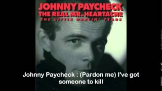 Watch Johnny Paycheck pardon Me Ive Got Someone To Kill video