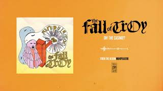 Watch Fall Of Troy Oh The Casino video