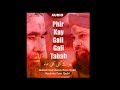 Kalam e Raza - Phir k Gali Gali Tabah (By Owais Qadri and Maulana Ilyas Qadri) Old Kalam