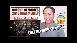 2018 Raya Medley (A Cappella) - Colour Of Voices | REACTION