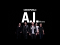 OneRepublic - A.I. (Audio) ft. Peter Gabriel #2 OneRepublic - A.I. (Audio) ft. Peter Gabriel #2