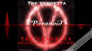THE VENDETTA - PARANOID PROD BY HARLEY DYSE
