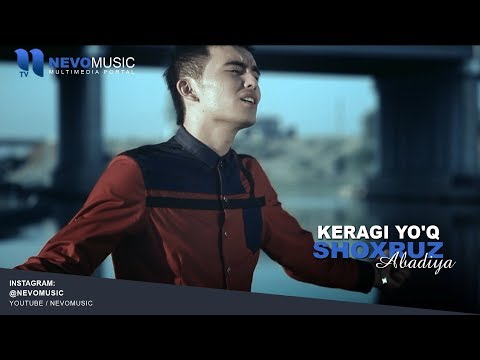 Shoxruz Abadiya - Keragi Yo'q