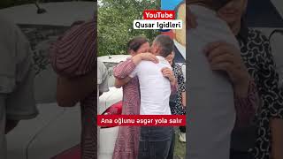 Ana Oğlunu Esger Yola Salir. H Ağladan Video