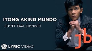 Watch Jovit Baldivino Itong Aking Mundo video