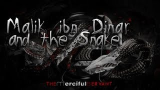 The Snake and Malik ibn Dinar - Powerful Emotional Story ᴴᴰ