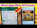 How to Use AI in Whatsapp Chats - Whatsapp new feature