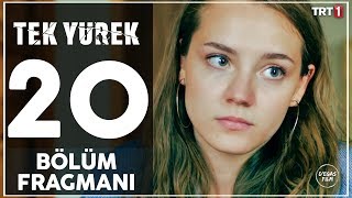 Tek Yürek 20. Bölüm Fragmanı