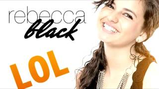 Watch Rebecca Black Lol video