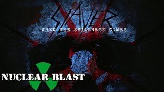 Watch Slayer When The Stillness Comes video