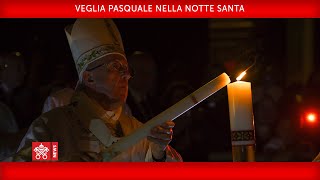 Veglia Pasquale nella notte Santa 11 aprile 2020 Papa Francesco