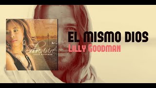 Watch Lilly Goodman El Mismo Dios video