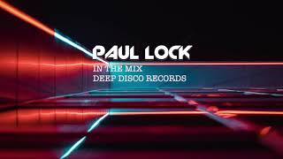 Deep House Dj Set #2 - In The Mix With Paul Lock