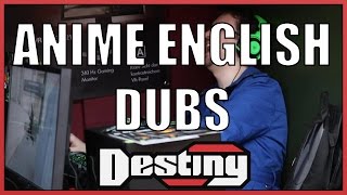 Destiny on English anime dubs