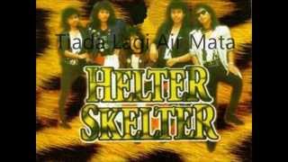 Watch Helter Skelter Tiada Lagi Air Mata video