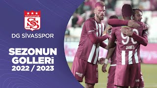 DG Sivasspor | 2022/23 Sezonu Tüm Golleri | Süper Lig