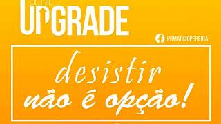 Pregação #12 - 2018// Desistir não é uma opção //Pr Marcio Pereira