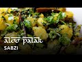 Aloo Palak Sabzi Recipe | Potato & Spinach Mix Vegetable Curry | Tasty & Easy Vegetarian Cuisine