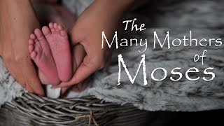 The Many Mothers of Moses - Sunday Morning Worship 5/8/22