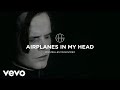 Airplanes In My Head